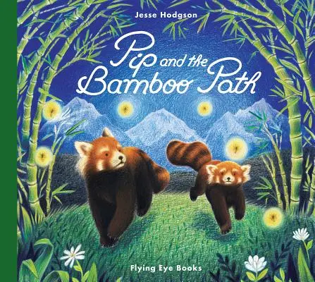 Pip a bambusová cesta - Pip and the Bamboo Path