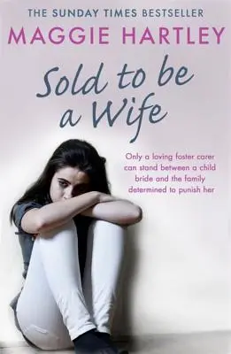 Predaná za manželku: Len odhodlaná pestúnka môže zabrániť tomu, aby sa z vystrašeného dievčaťa stala detská nevesta - Sold to Be a Wife: Only a Determined Foster Carer Can Stop a Terrified Girl from Becoming a Child Bride