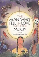 Muž, ktorý sa zamiloval do mesiaca - The Man Who Fell in Love with the Moon