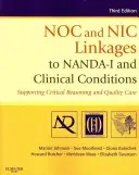 Prepojenie NOC a NIC s NANDA-I a klinickými stavmi: Podpora kritického uvažovania a kvalitnej starostlivosti - NOC and NIC Linkages to NANDA-I and Clinical Conditions: Supporting Critical Reasoning and Quality Care
