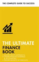 The Ultimate Finance Book: Vyznajte sa vo výkazoch ziskov a strát, porozumejte účtovníctvu a účtovníctvu, pripravujte rozpočty a prognózy. - The Ultimate Finance Book: Master Profit Statements, Understand Bookkeeping & Accounting, Prepare Budgets & Forecasts