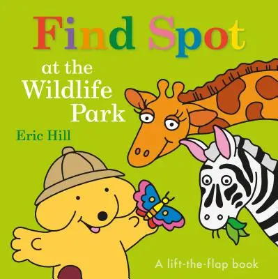 Nájdi Plamienka v parku divokej prírody: Knižka so zdvíhanými klapkami - Find Spot at the Wildlife Park: A Lift-The-Flap Book