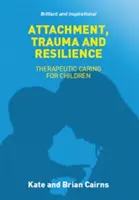 Pripútanosť, trauma a odolnosť - Attachment, Trauma and Resilience