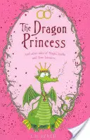 Dračia princezná - A iné príbehy o mágii, kúzlach a pravej luurve - Dragon Princess - And other tales of Magic, Spells and True Luuurve