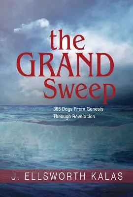 Veľký záťah: 365 dní od Genesis po Zjavenie - The Grand Sweep: 365 Days from Genesis Through Revelation