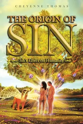 Pôvod hriechu: vplyv hriechu na ľudstvo - The Origin of Sin: Sin's effect on humanity