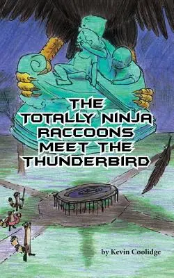 Úplne nindža mývalovia sa stretávajú s hromotĺkom - The Totally Ninja Raccoons Meet the Thunderbird