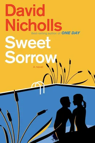 Sladký smútok: Dlho očakávaný nový román od autora bestselleru Jeden deň - Sweet Sorrow: The Long-Awaited New Novel from the Best-Selling Author of One Day