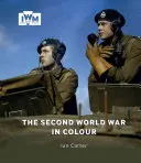 Druhá svetová vojna vo farbe - The Second World War in Colour