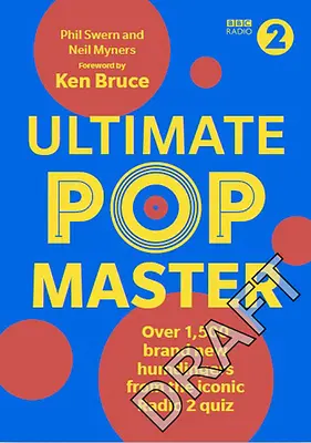 Ultimate PopMaster - Viac ako 1 500 úplne nových otázok z kultového kvízu BBC Radio 2 - Ultimate PopMaster - Over 1,500 brand new questions from the iconic BBC Radio 2 quiz