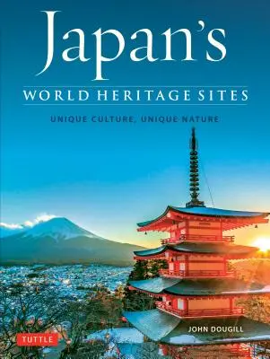Japonské pamiatky svetového dedičstva: Jedinečná kultúra, jedinečná príroda - Japan's World Heritage Sites: Unique Culture, Unique Nature