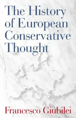 Dejiny európskeho konzervatívneho myslenia - The History of European Conservative Thought