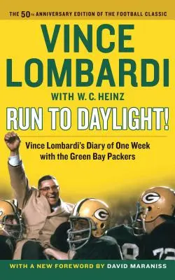 Bežte na denné svetlo!: Vince Lombardi: denník jedného týždňa s Green Bay Packers - Run to Daylight!: Vince Lombardi's Diary of One Week with the Green Bay Packers