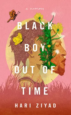 Čierny chlapec mimo času: Memoáre - Black Boy Out of Time: A Memoir