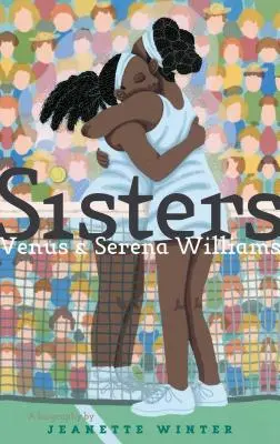 Sestry: Venus a Serena Williamsové - Sisters: Venus & Serena Williams