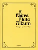 Faureho flautový album - A Faure Flute Album