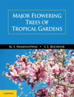 Hlavné kvitnúce stromy tropických záhrad - Major Flowering Trees of Tropical Gardens