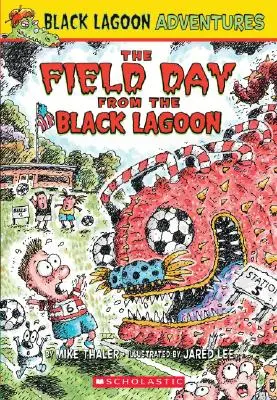 Poľný deň z Čiernej lagúny (Dobrodružstvá z Čiernej lagúny č. 6), 6 - The Field Day from the Black Lagoon (Black Lagoon Adventures #6), 6