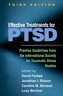 Účinná liečba Ptsd, tretie vydanie: Pokyny pre prax od Medzinárodnej spoločnosti pre štúdium traumatického stresu - Effective Treatments for Ptsd, Third Edition: Practice Guidelines from the International Society for Traumatic Stress Studies