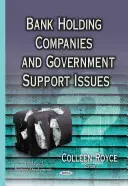 Holdingové spoločnosti bánk a otázky vládnej podpory - Bank Holding Companies & Government Support Issues