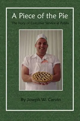 Kúsok koláča: Príbeh zákazníckeho servisu v spoločnosti Publix - A Piece of the Pie: The Story of Customer Service at Publix