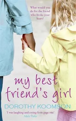 Dievča môjho najlepšieho priateľa - My Best Friend's Girl