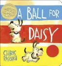 Ples pre Daisy: (držiteľ Caldecottovej medaily) - A Ball for Daisy: (Caldecott Medal Winner)