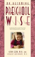 Ako sa stať múdrym v predškolskom veku: Optimalizácia vzdelávacích výsledkov Čo sa predškoláci potrebujú naučiť - On Becoming Preschool Wise: Optimizing Educational Outcomes What Preschoolers Need to Learn