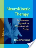 Neurokinetická terapia: Inovatívny prístup k manuálnemu testovaniu svalov - NeuroKinetic Therapy: An Innovative Approach to Manual Muscle Testing