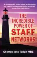 Neuveriteľná sila personálnych sietí - The Incredible Power of Staff Networks