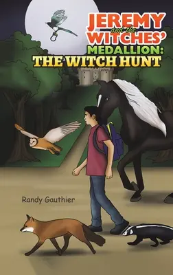 Jeremy a medailón čarodejníc: Hon na čarodejnice - Jeremy and the Witches' Medallion: The Witch Hunt