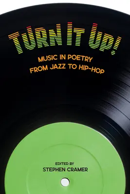 Zvyšte to!: Hudba v poézii od jazzu po hip-hop - Turn It Up!: Music in Poetry from Jazz to Hip-Hop