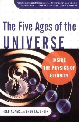 Päť vekov vesmíru: Fyzika večnosti - The Five Ages of the Universe: Inside the Physics of Eternity