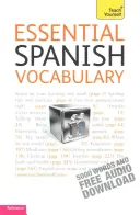 Základná španielska slovná zásoba: Naučte sa sami - Essential Spanish Vocabulary: Teach Yourself