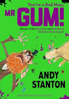 Ste zlý človek, pán Gum! - You're a Bad Man, Mr. Gum!