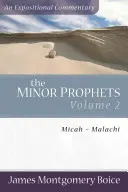 Menší proroci: Micheáš-Malachiáš - The Minor Prophets: Micah-Malachi