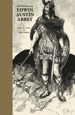 Kresby Edwina Austina Abbeyho - The Drawings of Edwin Austin Abbey