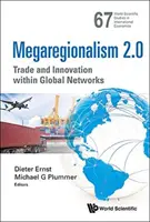 Megaregionalizmus 2.0: Obchod a inovácie v rámci globálnych sietí - Megaregionalism 2.0: Trade and Innovation Within Global Networks