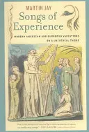 Piesne skúsenosti: Moderné americké a európske variácie na univerzálnu tému - Songs of Experience: Modern American and European Variations on a Universal Theme