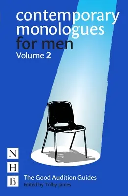Súčasné monológy pre mužov: Diel 2: Móloky pre mužov: 2. zväzok - Contemporary Monologues for Men: Volume 2