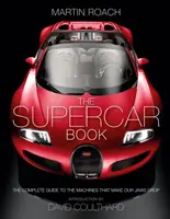 Kniha o superautách - Kompletný sprievodca strojmi, z ktorých nám padajú čeľuste - Supercar Book - The Complete Guide to the Machines That Make Our Jaws Drop