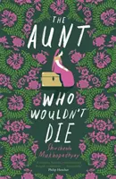 Teta, ktorá nechcela zomrieť - Aunt Who Wouldn't Die