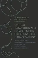Kritické schopnosti a kompetencie pre znalostné organizácie - Critical Capabilities and Competencies for Knowledge Organizations