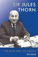 Jules Thorn - Muž a jeho ríša - Jules Thorn - The Man and His Empire