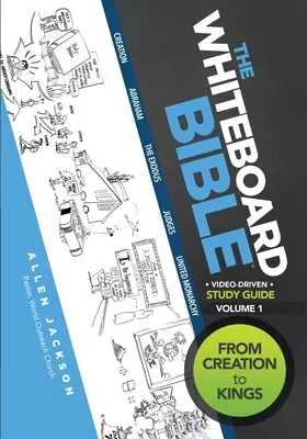 Biblia na bielej tabuli, 1. diel: Od stvorenia po kráľov - The Whiteboard Bible, Volume 1: From Creation to Kings