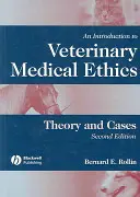 Úvod do veterinárnej lekárskej etiky: Teória a prípady - An Introduction to Veterinary Medical Ethics: Theory and Cases