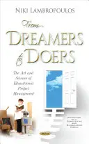 Od snílkov k realizátorom - umenie a veda riadenia vzdelávacích projektov - From Dreamers to Doers - The Art & Science of Educational Project Management