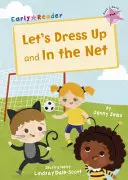 Oblečme sa a V sieti - (Ružová raná čitateľka) - Let's Dress Up and In the Net - (Pink Early Reader)