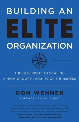 Budovanie elitnej organizácie: Vydanie knihy: Plán na rozšírenie rýchlo rastúcej a vysoko ziskovej firmy - Building an Elite Organization: The Blueprint to Scaling a High-Growth, High-Profit Business