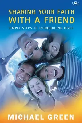 Zdieľať svoju vieru s priateľom: Jednoduché kroky k predstaveniu Ježiša - Sharing your faith with a friend: Simple Steps To Introducing Jesus